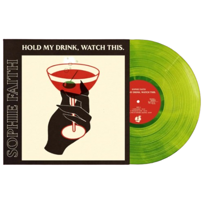 Sophie Faith - Hold My Drink, Watch This [Vinyl] Limited Edition, Hand-numbered, Translucent Lime Green